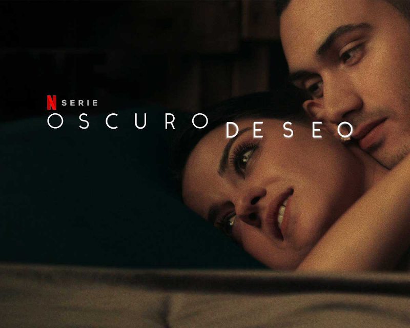 Oscuro deseo: Review de la serie mexicana